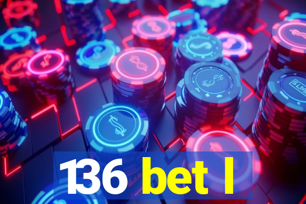 136 bet l